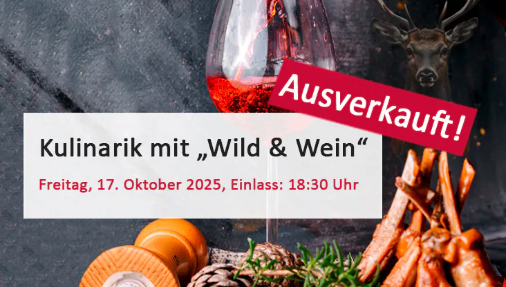 Kulinarik mit "Wild & Wein"