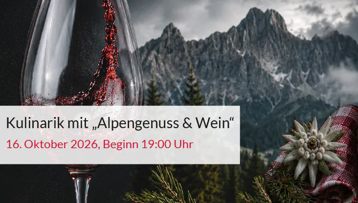 Kulinarik mit "Alpengenuss & Wein"